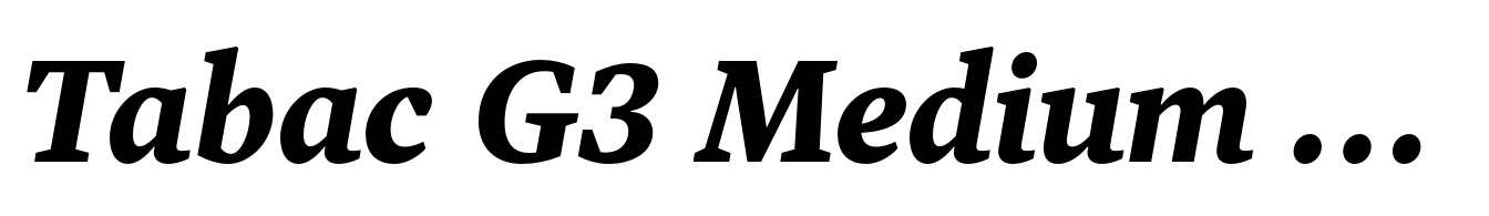 Tabac G3 Medium Bold Italic